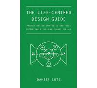 The Life-centred Design Guide