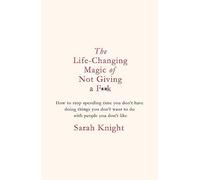 The Life-Changing Magic of Not Giving a Fk. Knight 9781784298463 New