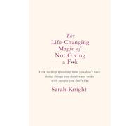 The Life-Changing Magic of Not Giving a Fk: The bestselling book everyone is