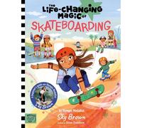 The Life Changing Magic of Skateboarding: A Beginner's Guide with Olympic Medali