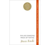 The Life-Changing Magic of Tidying - Marie Kondo