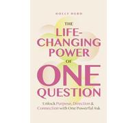 The Life-Changing Power of One Question