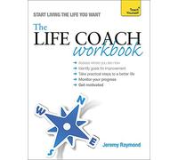 The Life Coach Workbook: Teach Yourself