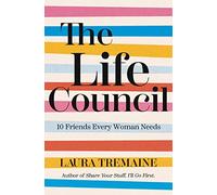 The Life Council: 10 Friends Every Woman Needs