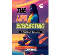 The Life Everlasting a Reality of Romance