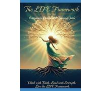 The LIFE Framework Christian Companion Devotional & Training Guide
