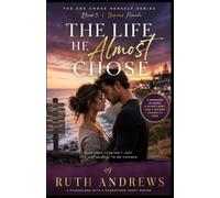 The Life He Almost Chose: A Marriage-in-Crisis, No-Cheating Betrayal, Secret Baby and Hard-Earned Second Chance Romance (The She Chose Herself Series)