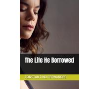 The Life He Borrowed