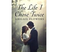 The Life I Chose Twice