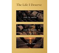 The Life I deserve: Journal for Self - Lined Journal Notebook 120 Pages Ruled for Writing and Journaling - For both Men and Women
