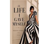 The Life I Gave Myself: Volume I - Dreaming