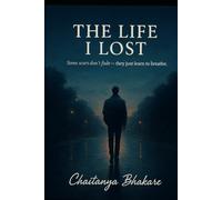 The Life I Lost: Some scars don’t fade - they just learn to breathe.