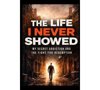 The Life I Never Showed