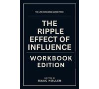 The Life Knowledge Gained From The Ripple Effect of Influence Workbook Edition: No-Nonsense Tools for Calvin Thompson's Teachings