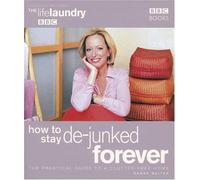 The Life Laundry 2: How to Stay De-Junked Forever