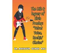 The Life & legacy of Elvis Presley: "Velvet Voice, Rockin' Choice"