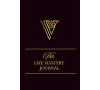 The Life Mastery Journal