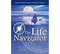 The Life Navigator Deck: Inspirational Messages to Light the Way and Empower Your Journey