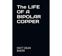 THE LIFE OF A BIPOLAR COPPER