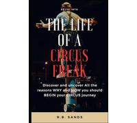 The Life of a Circus Freak: For personal health benifits and happiness