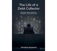 The Life of a Debt Collector: 1 (Work and Job Poetry)