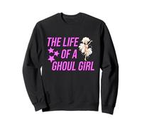 The life of a ghoul girl Sweatshirt