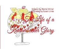 The Life of a Knickerbocker Glory
