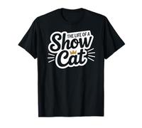The Life of A Show Cat T-Shirt