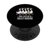 The Life of a Silly Goose Funny Whimsical Animal Joke Mom PopSockets Adhesive PopGrip