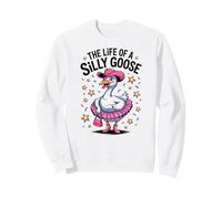 The Life of a Silly Goose Trendy Meme Show Girl Sweatshirt