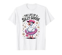 The Life of a Silly Goose Trendy Meme Show Girl T-Shirt