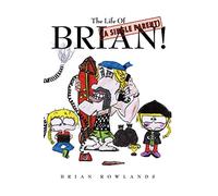 The Life Of (A Single Parent) Brian!