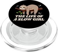The Life Of A Slow Girl - Funny Cute Sloth Sleepy Lazy Humor PopSockets PopGrip for MagSafe