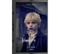 The Life of a Vampire: A New Beginning: 3