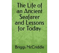 The Life of an Ancient Seafarer and Lessons for Today (Fascinating Tales from Around the World Series)