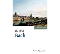 The Life of Bach (Musical Lives)