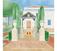 The Life of Baha'u'llah