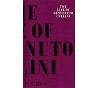 The Life of Benvenuto Cellini: 0000 (Arts and Letters)