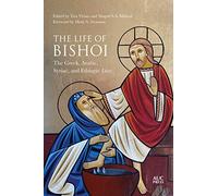 The Life of Bishoi: The Greek, Arabic, Syriac, and Ethiopic Lives