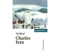 The Life of Charles Ives: Musical Lives