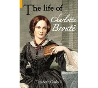 The Life of Charlotte Bronte