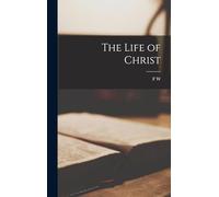 The Life of Christ