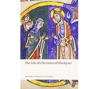 The Life of Christina of Markyate: (Oxford World's Classics)