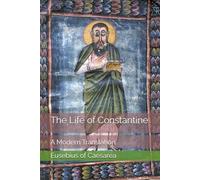 The Life of Constantine: A Modern Translation (Writings of Eusebius)