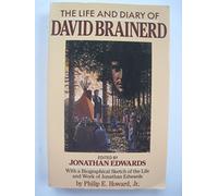 The Life of David Brainerd: Chiefly Extracted from His Diary