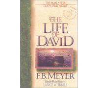 The Life of David: The Man After God's Own Heart (Bible Character Series)