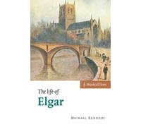 The Life of Elgar – Musical Lives – Cambridge University Press