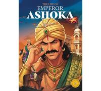 The Life of Emperor Ashoka: Classic Indian Stories