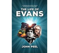 The Life of Evans: A Lethbridge-Stewart Spin-off Novel from the Classic Era of Doctor Who
