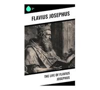 The Life of Flavius Josephus